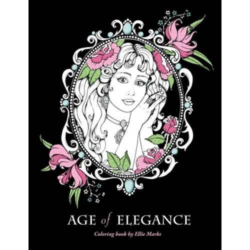 Age of Elegance: Coloring book by Ellie Marks - Paperback