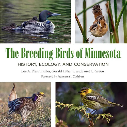 The Breeding Birds of Minnesota: History, Ecology, and Conservation - Hardcover