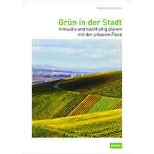 Greenery in the City: Innovative and Sustainable Planning with Urban Flora - Hardcover