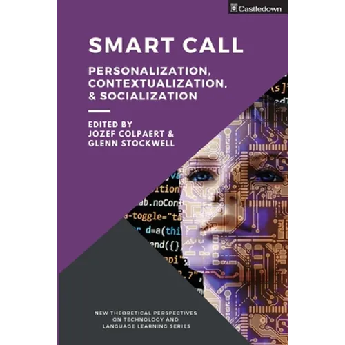 Smart CALL: Personalization, contextualization, & socialization - Paperback