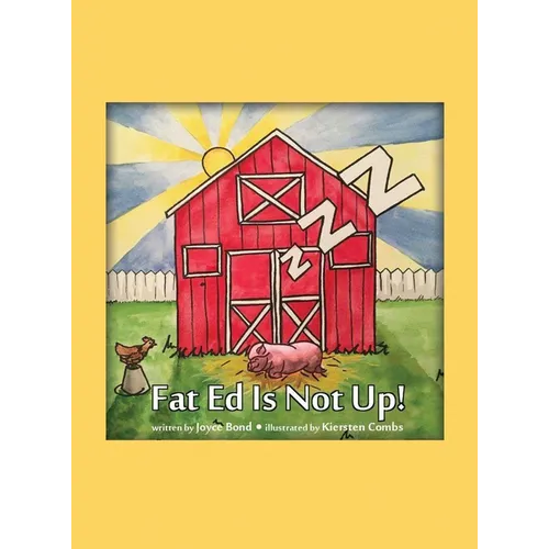 Fat Ed Is Not Up! - Hardcover