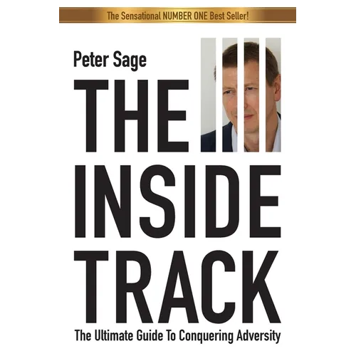 The Inside Track: An Inspirational Guide To Conquering Adversity - Paperback