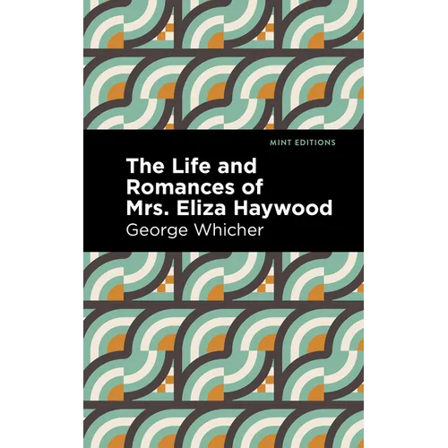 The Life and Romances of Mrs. Eliza Haywood - Paperback
