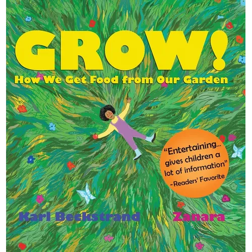 Grow: How We Get Food from Our Garden - Hardcover