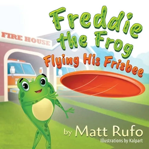 Freddie the Frog Flying His Frisbee - Paperback