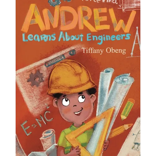 Andrew Learns about Engineers: Career Book for Kids (STEM Children's Books) - Paperback