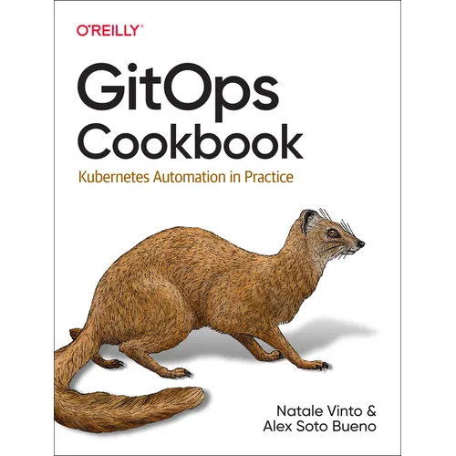 Gitops Cookbook: Kubernetes Automation in Practice - Paperback