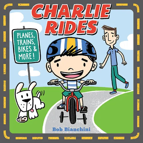 Charlie Rides: Planes, Trains, Bikes, and More! - Board Book