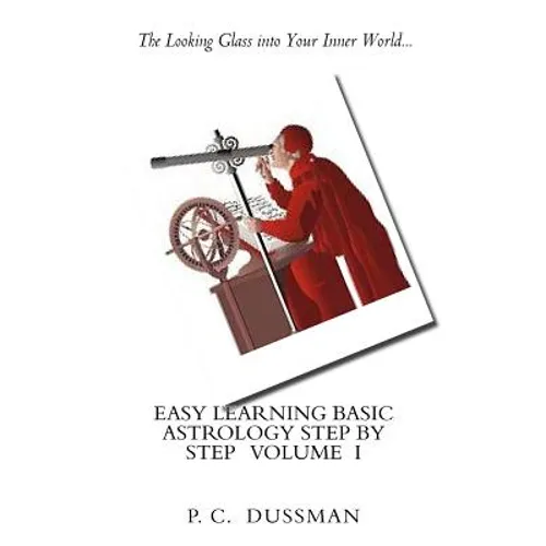 Easy Learning Basic Astrology Step by Step Volume I - Paperback