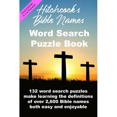 Hitchcock's Bible Names Word Search Puzzle Book: 6x9 Format - Paperback