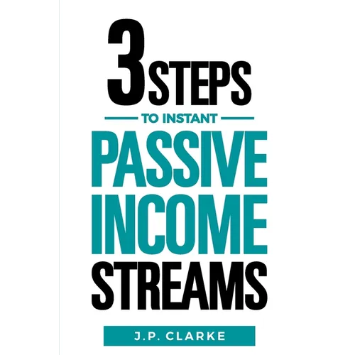 3 Steps to $10,000 a Month in Instant Passive Income Streams: Give your boss the finger with this shortcut to financial freedom - Paperback
