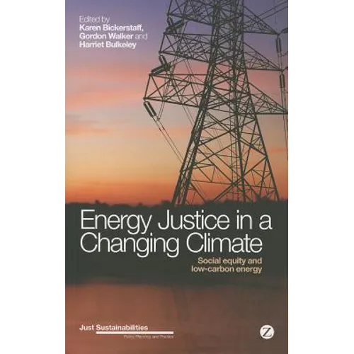 Energy Justice in a Changing Climate: Social Equity and Low-Carbon Energy - Paperback