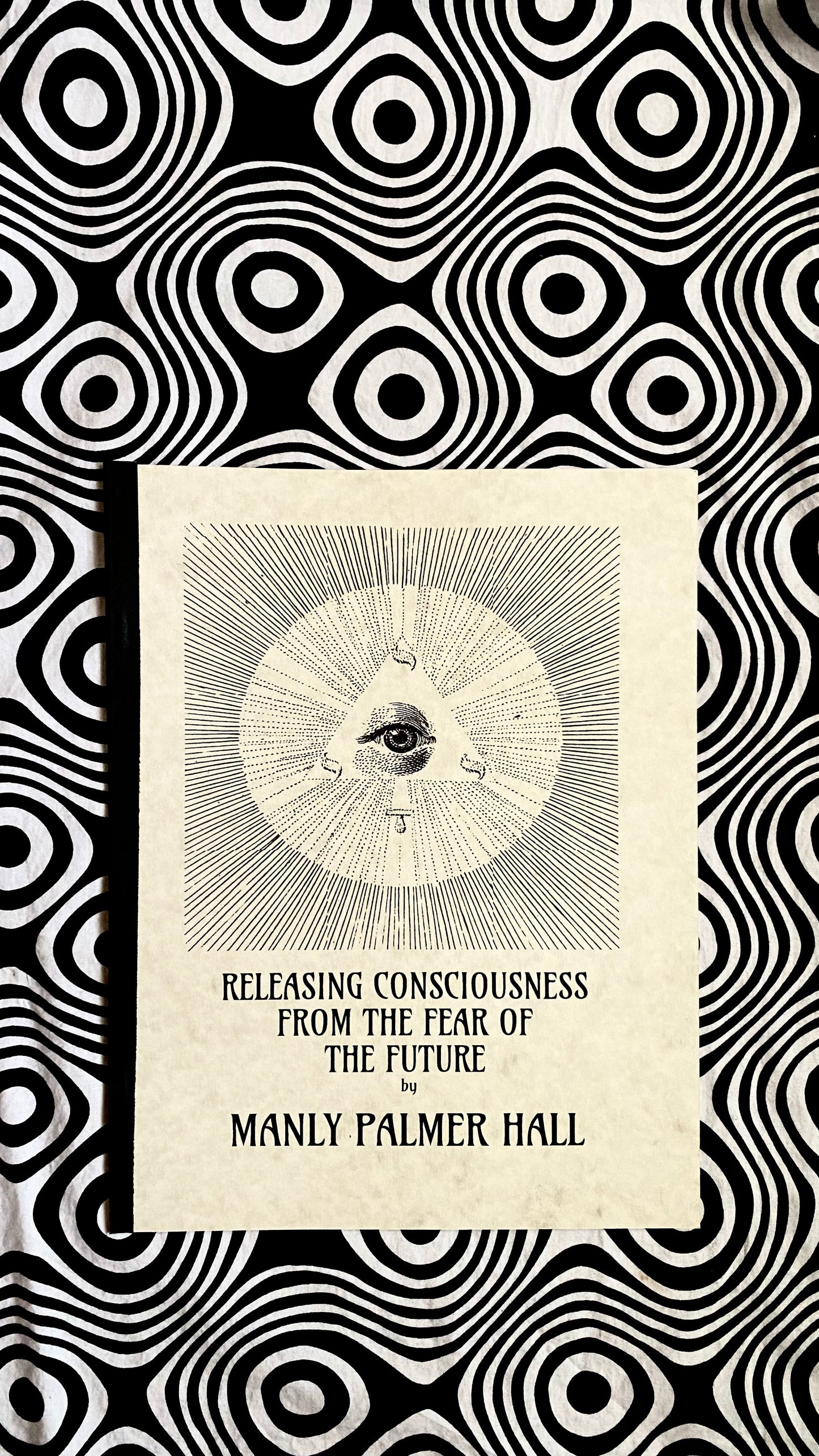 Releasing Consciousness from the Fear of the Future — Manly P. Hall