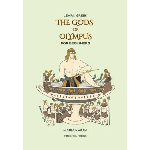 Learn Greek: The Gods of Olympus for Beginners - Paperback