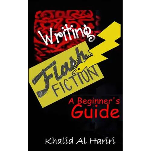 Writing Flash Fiction: A Beginner's Guide - Paperback
