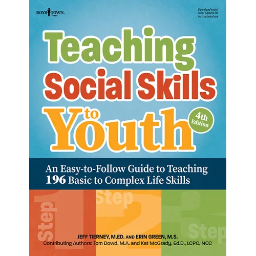 Teaching Social Skills to Youth, Fourth Edition: An Easy-To-Follow Guide to Teaching 196 Basic to Complex Life Skills - Paperback