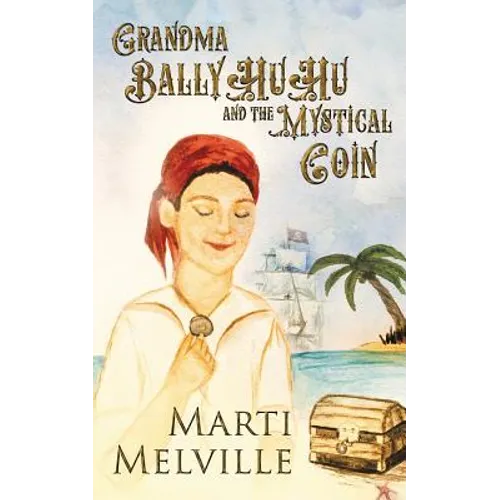Grandma BalllyHuHu: and the Mystical Coin - Paperback