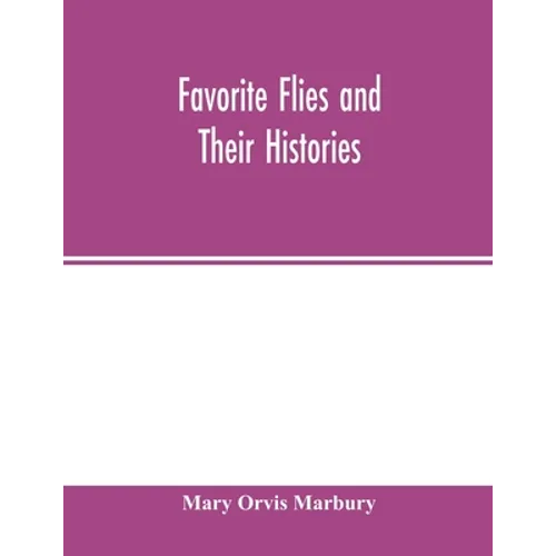 Favorite flies and their histories - Paperback