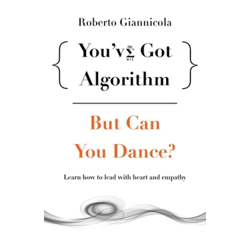 You've Got Algorithm, but Can You Dance? - Paperback