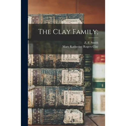 The Clay Family; - Paperback