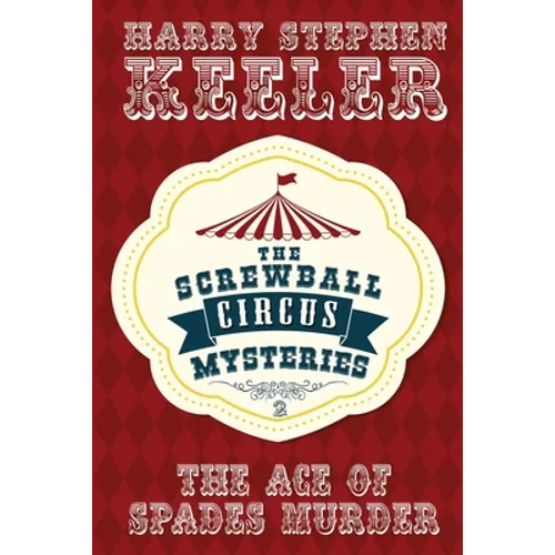 The Ace of Spades Murder: The Screwball Circus Mysteries #2 - Paperback