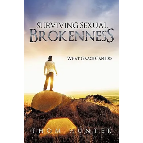 Surviving Sexual Brokenness: What Grace Can Do - Paperback