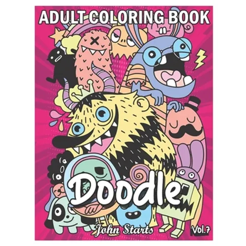 Doodle: An Adult Coloring Book Stress Relieving Doodle Designs Coloring Book with 25 Antistress Coloring Pages for Adults & Te - Paperback