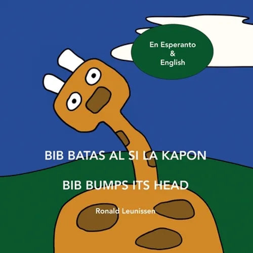 Bib Batas Al Si La Kapon - Bib Bumps Its Head: En Esperanto & English - Paperback