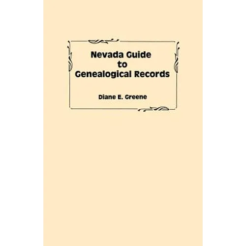 Nevada Guide to Genealogical Records - Paperback
