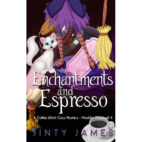 Enchantments and Espresso: A Coffee Witch Cozy Mystery - Paperback