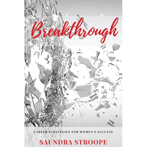Breakthrough: Career Strategies for Women's Success - Paperback