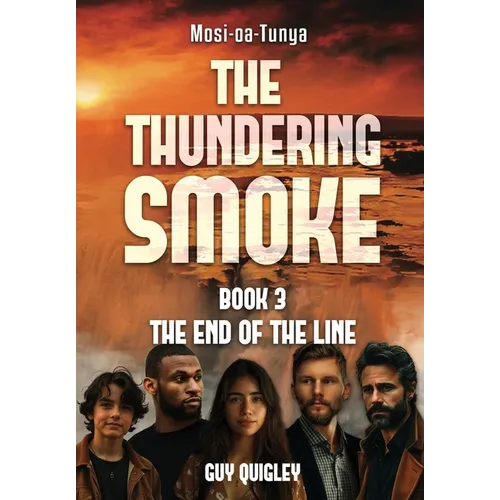 The Thundering Smoke Book 3: The End Of The Line - Hardcover