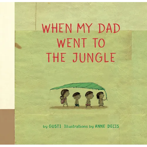 When My Dad Went to the Jungle - Hardcover