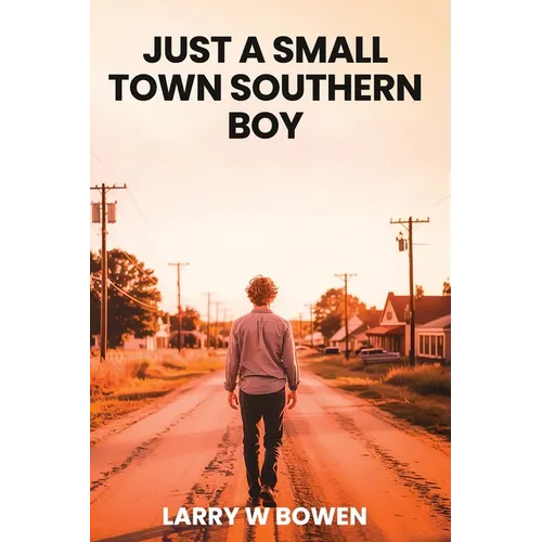 Just a Small Town Southern Boy - Paperback