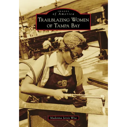 Trailblazing Women of Tampa Bay - Paperback