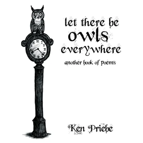 Let There Be Owls Everywhere: Another Book of Poems - Paperback