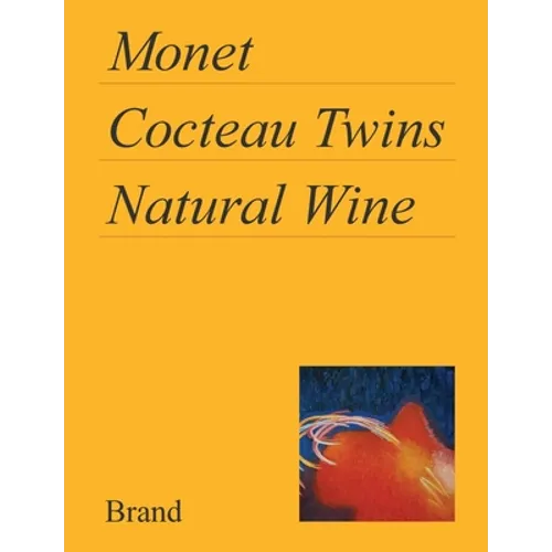 Monet, Cocteau Twins, Natural Wine - Paperback