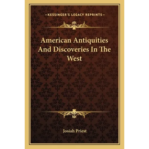 American Antiquities And Discoveries In The West - Paperback