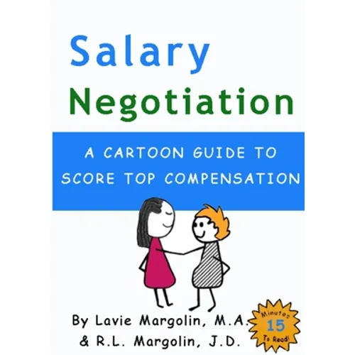 Salary Negotiation: A Cartoon Guide to Top Compensation - Paperback