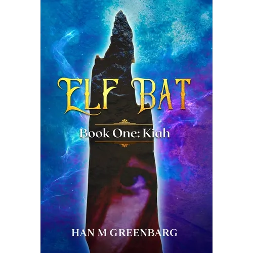 Elf Bat Book One: Kiah - Hardcover