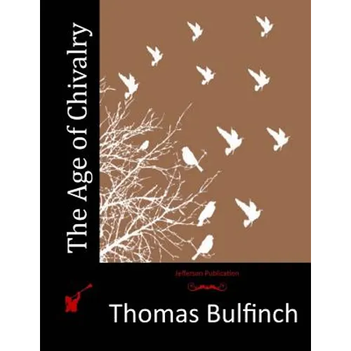 The Age of Chivalry - Paperback