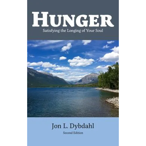 Hunger: Satisfying the Longing of Your Soul - Hardcover
