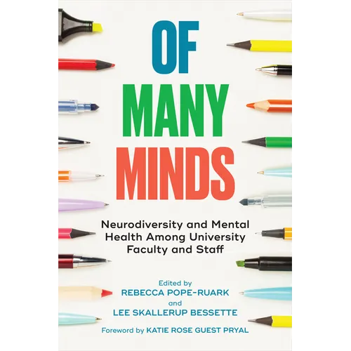 Of Many Minds: Neurodiversity and Mental Health Among University Faculty and Staff - Hardcover