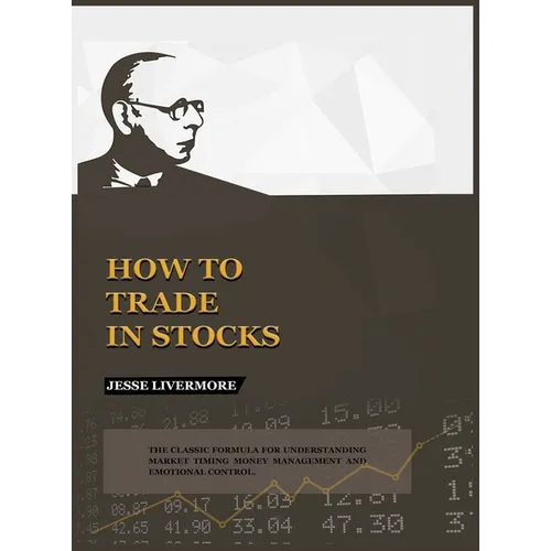 How to Trade In Stocks - Hardcover
