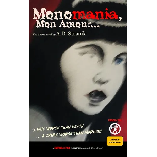 Monomania, Mon Amour: "A fate worse than death. A crime worse than murder." - Paperback