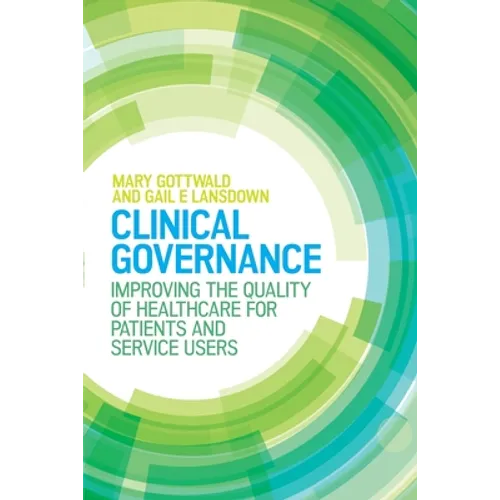Clinical Governance: Improving the Quality of Healthcare for Patients and Service Users - Paperback