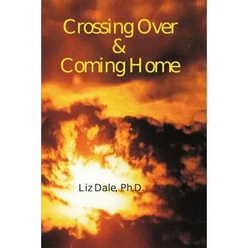 Crossing Over and Coming Home - Paperback
