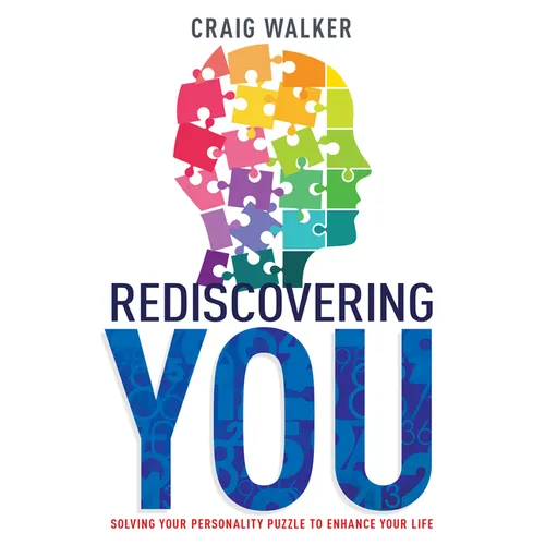 Rediscovering You: Solving Your Personality Puzzle to Enhance Your Life - Paperback