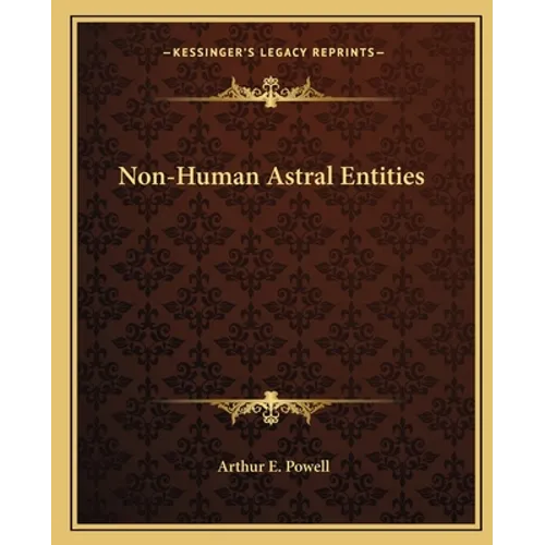 Non-Human Astral Entities - Paperback