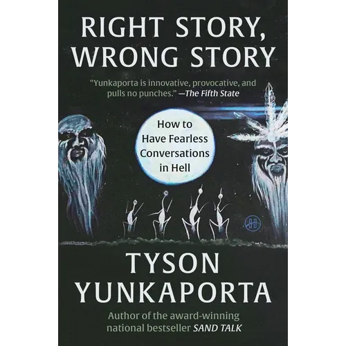 Right Story, Wrong Story: How to Have Fearless Conversations in Hell - Paperback